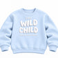 Wild child sweatshirt